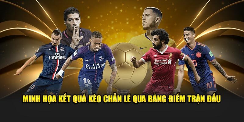 Minh họa kết quả kèo chẵn lẻ qua bảng điểm trận đấu