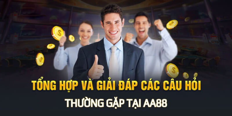 Câu hỏi thường gặp tại nhà cái aa88