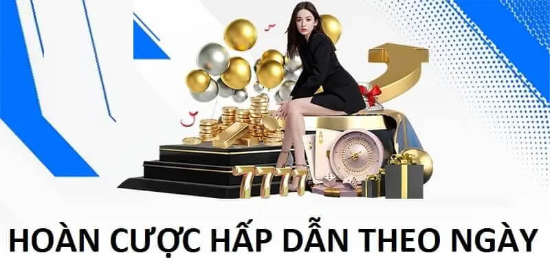 Hoàn cược hấp dẫn theo tuần