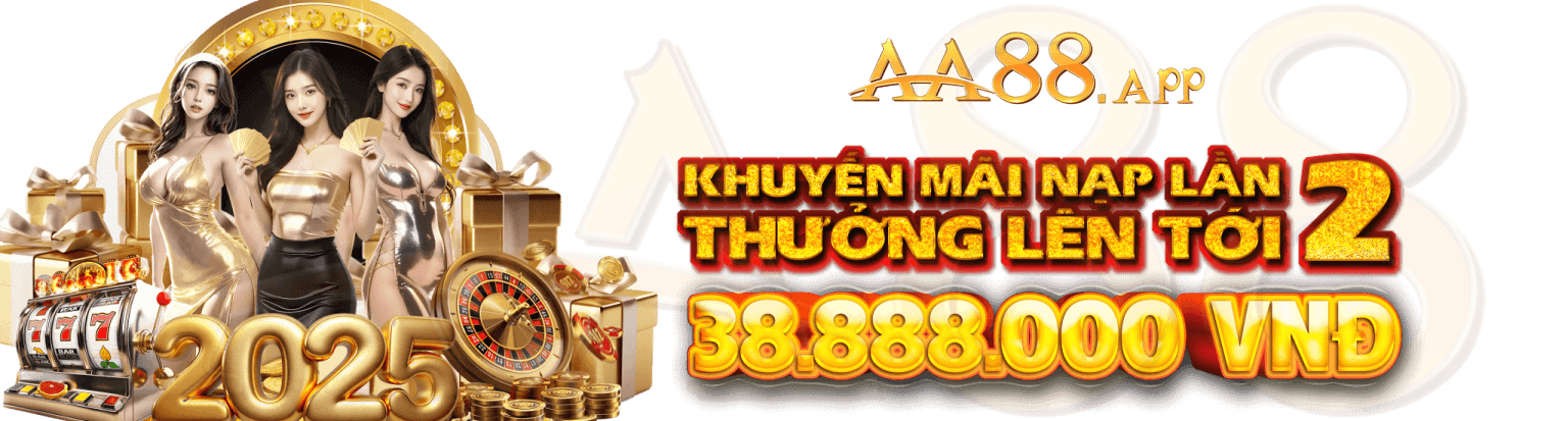 banner aa88 khuyến mãi nạp lần 2